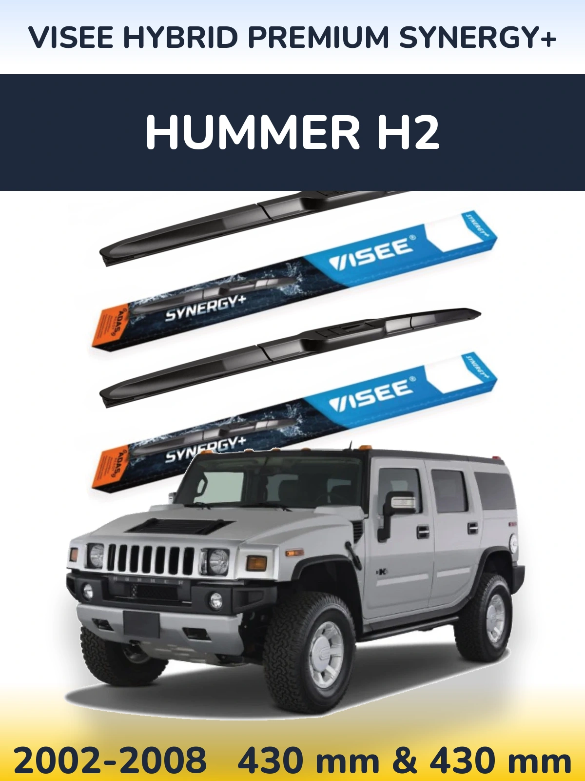 Komplet przednich wycieraczek VISEE HYBRID PREMIUM SYNERGY+ 430 & 430 mm do Hummer H2 2002-2008