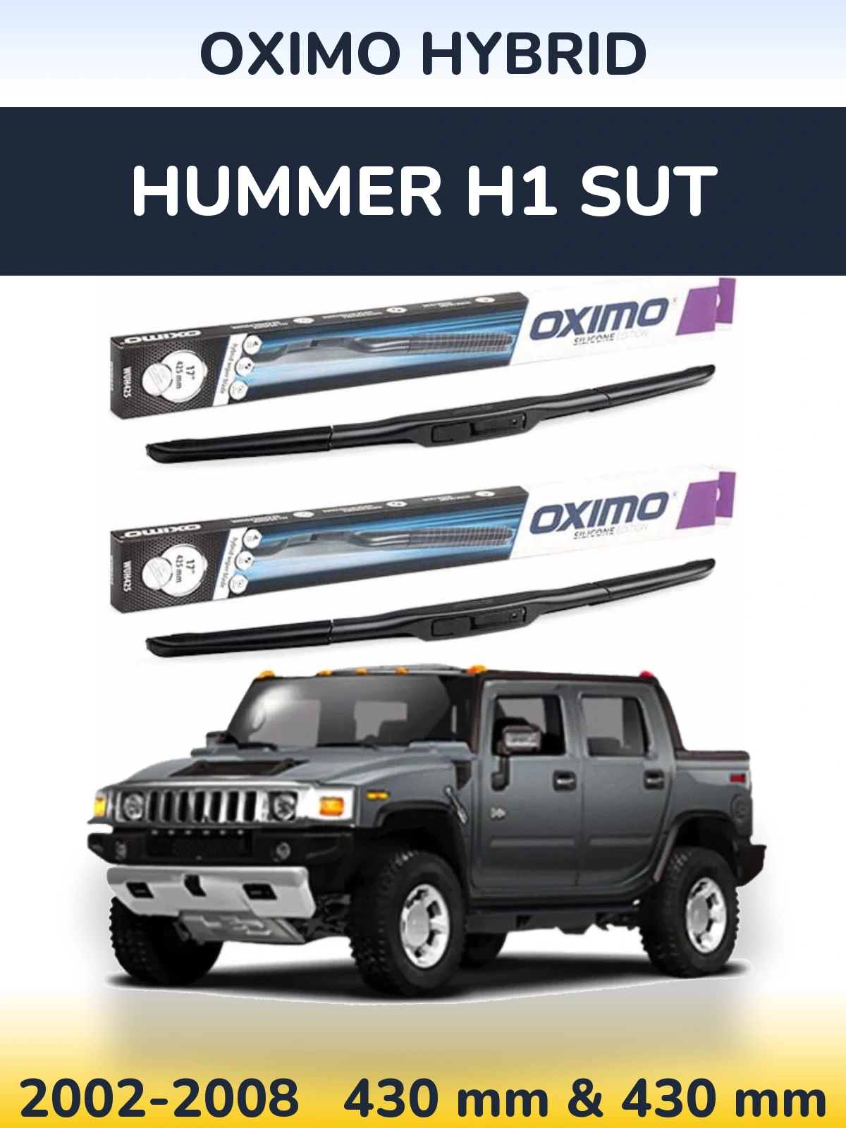 Komplet przednich wycieraczek Oximo Hybrid 430 & 430 mm do Hummer H1 SUT 2002-2008