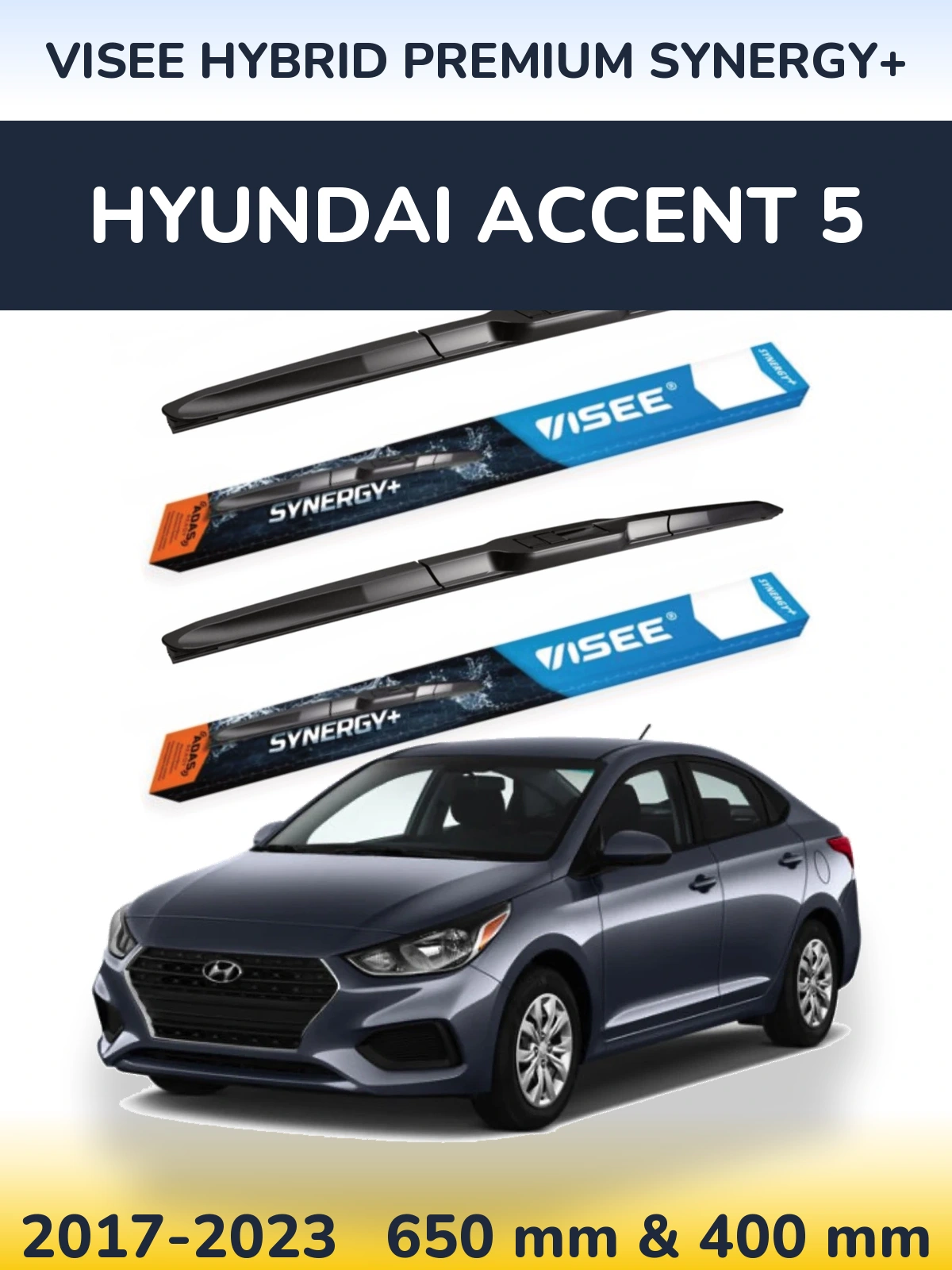 Front wiper blade set VISEE HYBRID PREMIUM SYNERGY+ 650 & 400 mm for Hyundai Accent 5 2017-2023