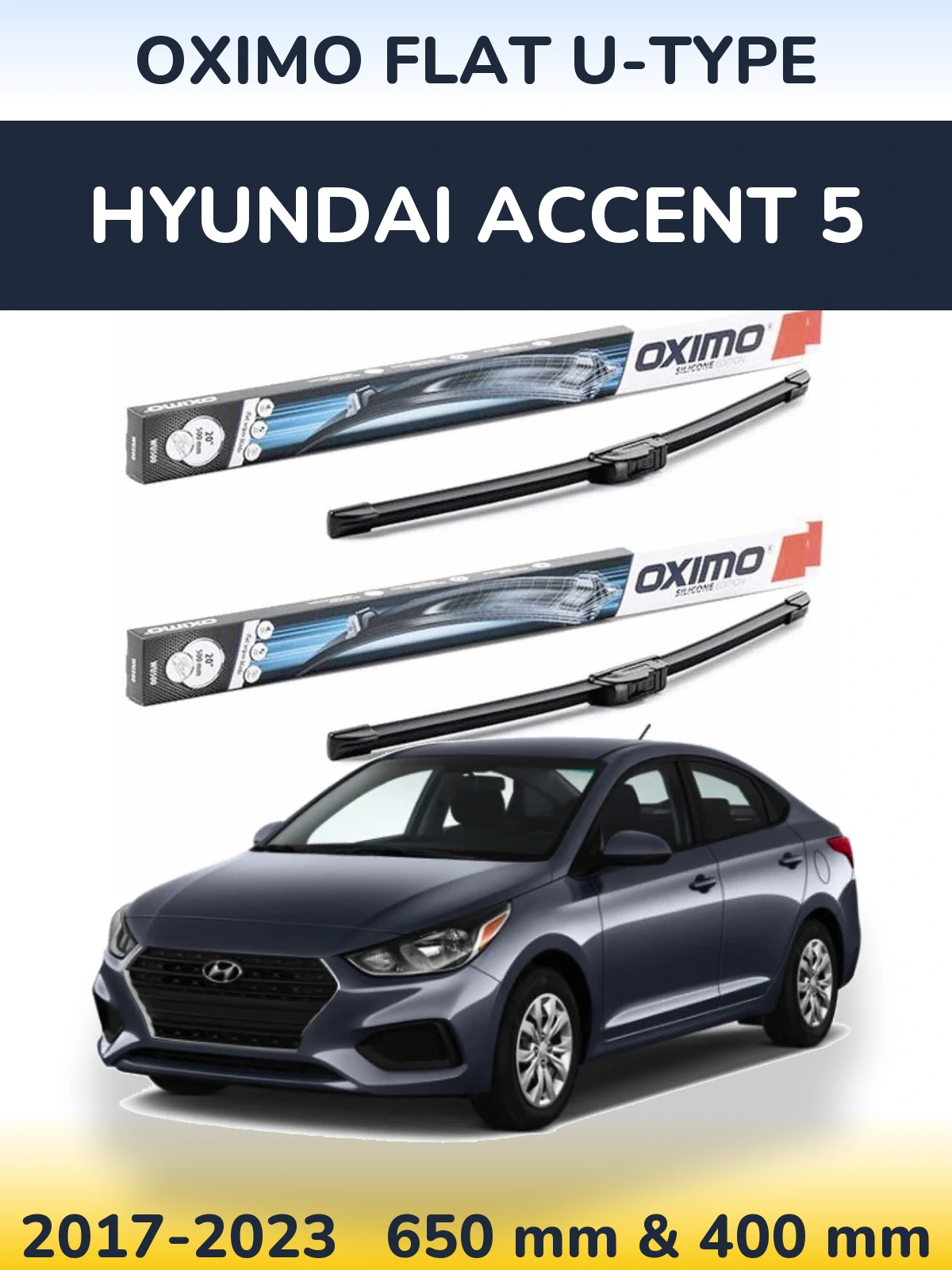 Front wiper blade set Oximo Flat U-type 650 & 400 mm for Hyundai Accent 5 2017-2023