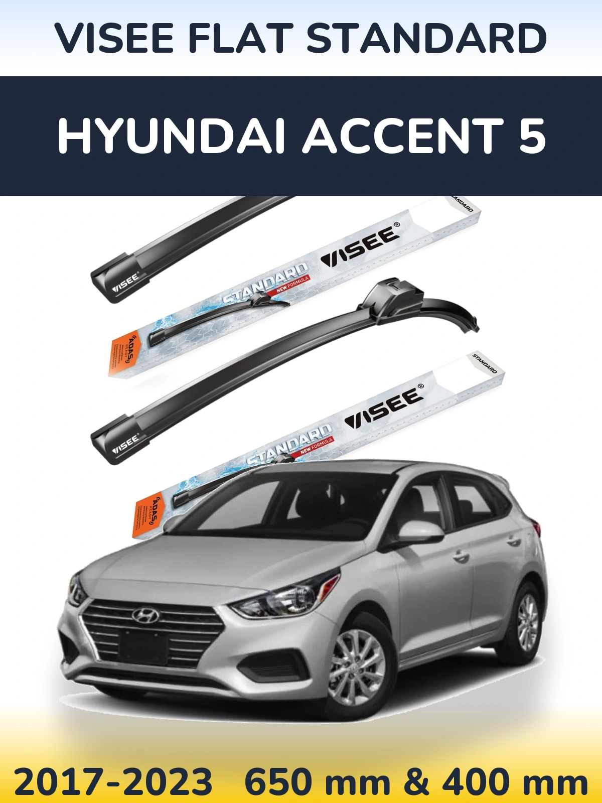 Komplet przednich wycieraczek VISEE FLAT STANDARD 650 & 400 mm do Hyundai Accent 5 2017-2023
