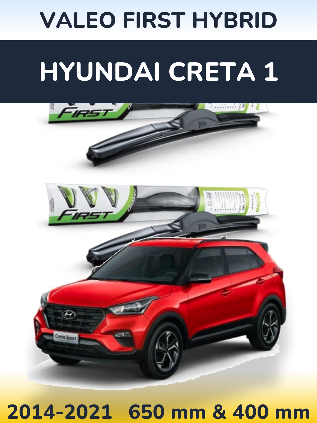 Комплект передних дворников Valeo First Hybrid 650 & 400 мм для Hyundai Creta 1 2014-2021