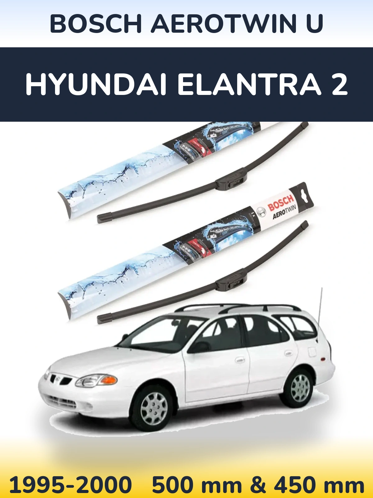 Komplet przednich wycieraczek BOSCH AeroTwin U 500 & 450 mm do Hyundai Elantra 2 1995-2000