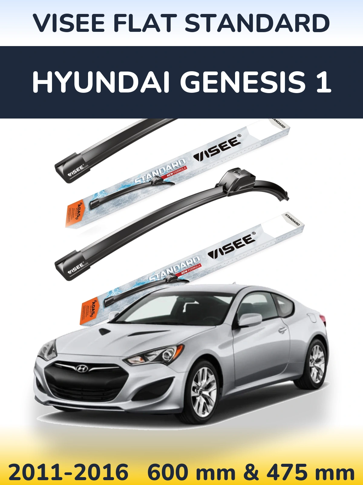 Komplet przednich wycieraczek VISEE FLAT STANDARD 600 & 475 mm do Hyundai Genesis 1 2011-2016