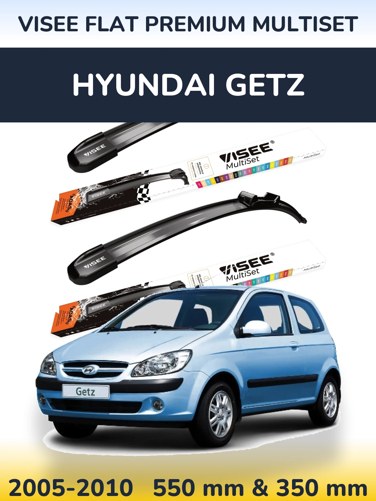 Komplet przednich wycieraczek VISEE FLAT PREMIUM MultiSet 550 & 350 mm do Hyundai Getz 2005-2010