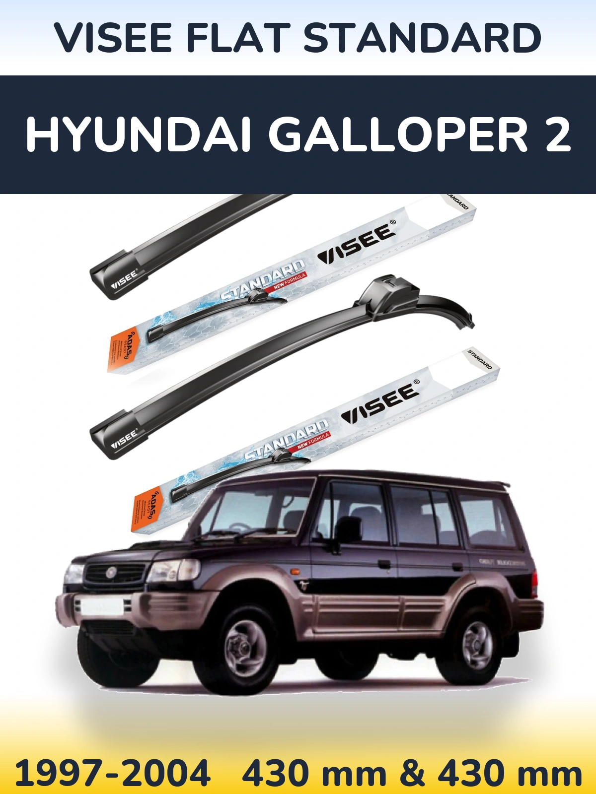 Komplet przednich wycieraczek VISEE FLAT STANDARD 430 & 430 mm do Hyundai Galloper 2 1997-2004