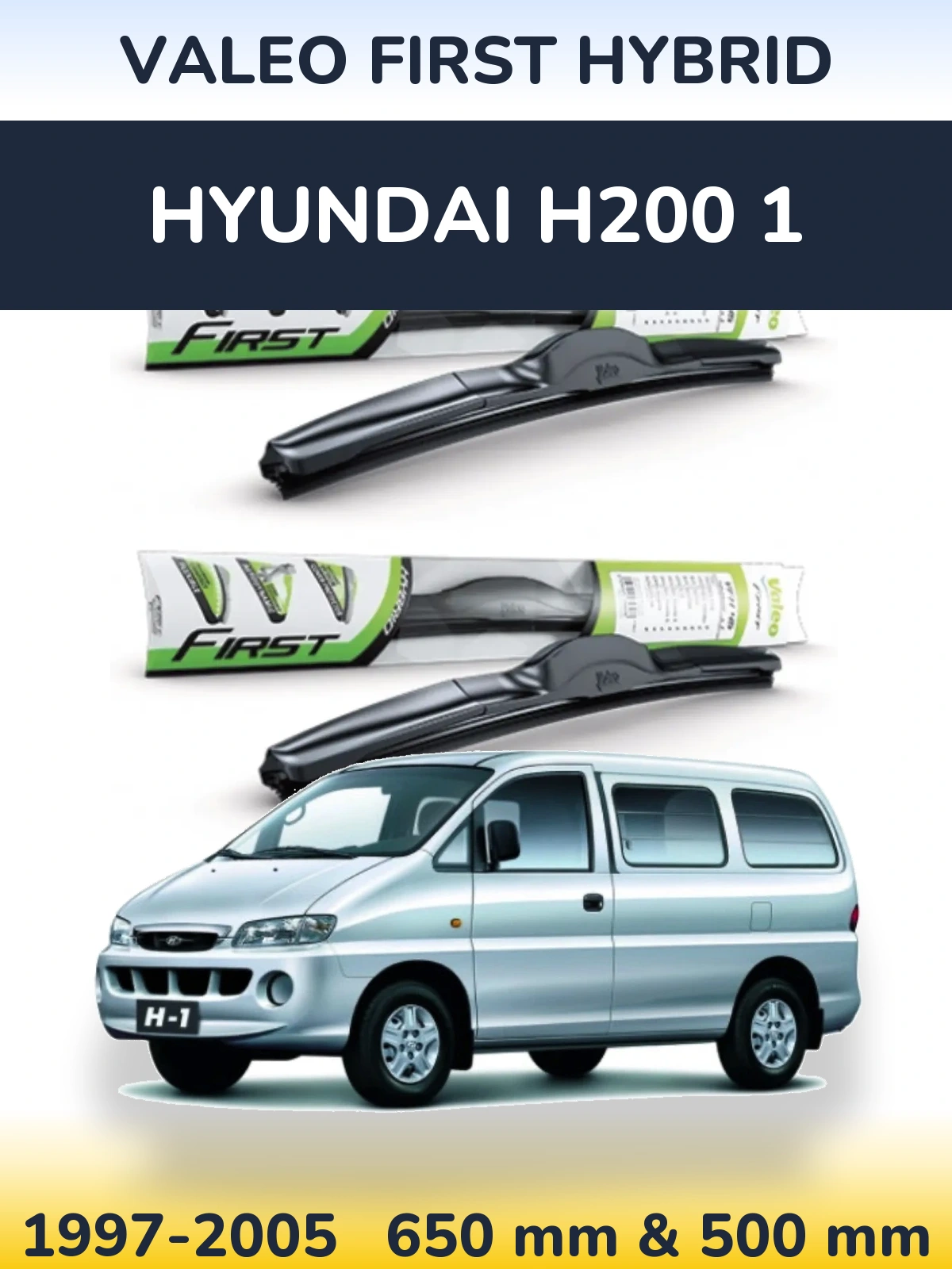 Komplet przednich wycieraczek Valeo First Hybrid 650 & 500 mm do Hyundai H200 1 1997-2005