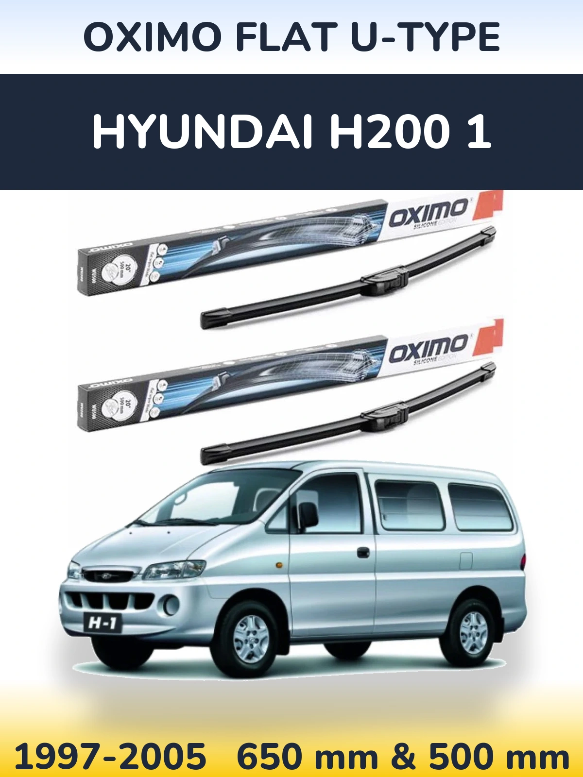 Komplet przednich wycieraczek Oximo Flat U-type 650 & 500 mm do Hyundai H200 1 1997-2005