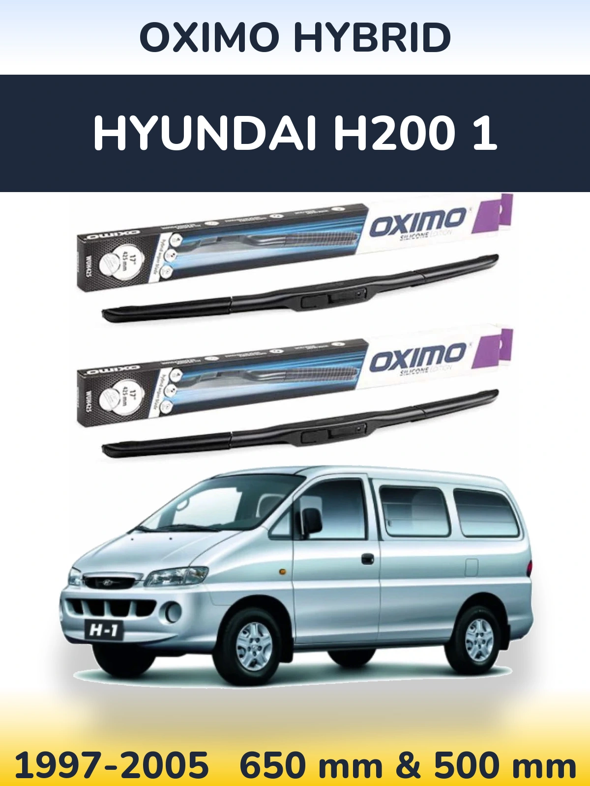 Komplet przednich wycieraczek Oximo Hybrid 650 & 500 mm do Hyundai H200 1 1997-2005