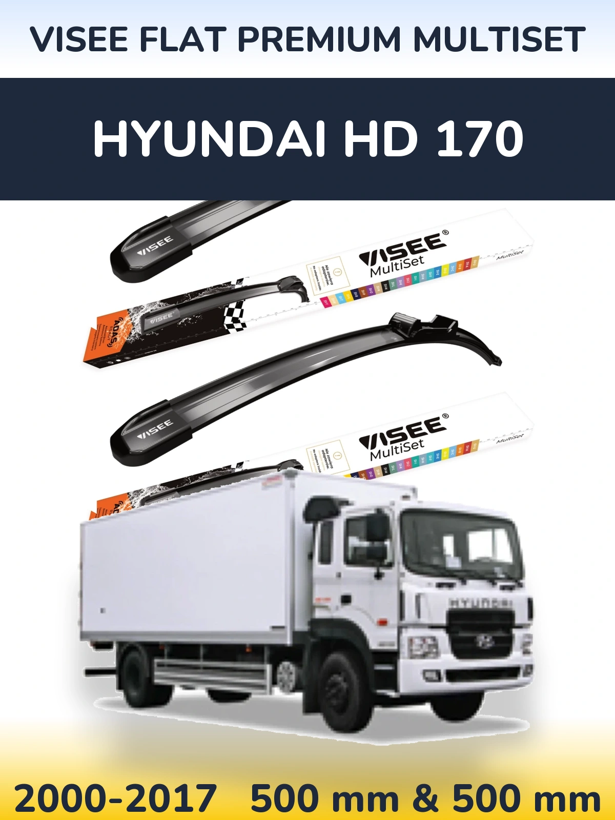 Комплект передних дворников VISEE FLAT PREMIUM MultiSet 500 & 500 мм для Hyundai HD 170 2000-2017