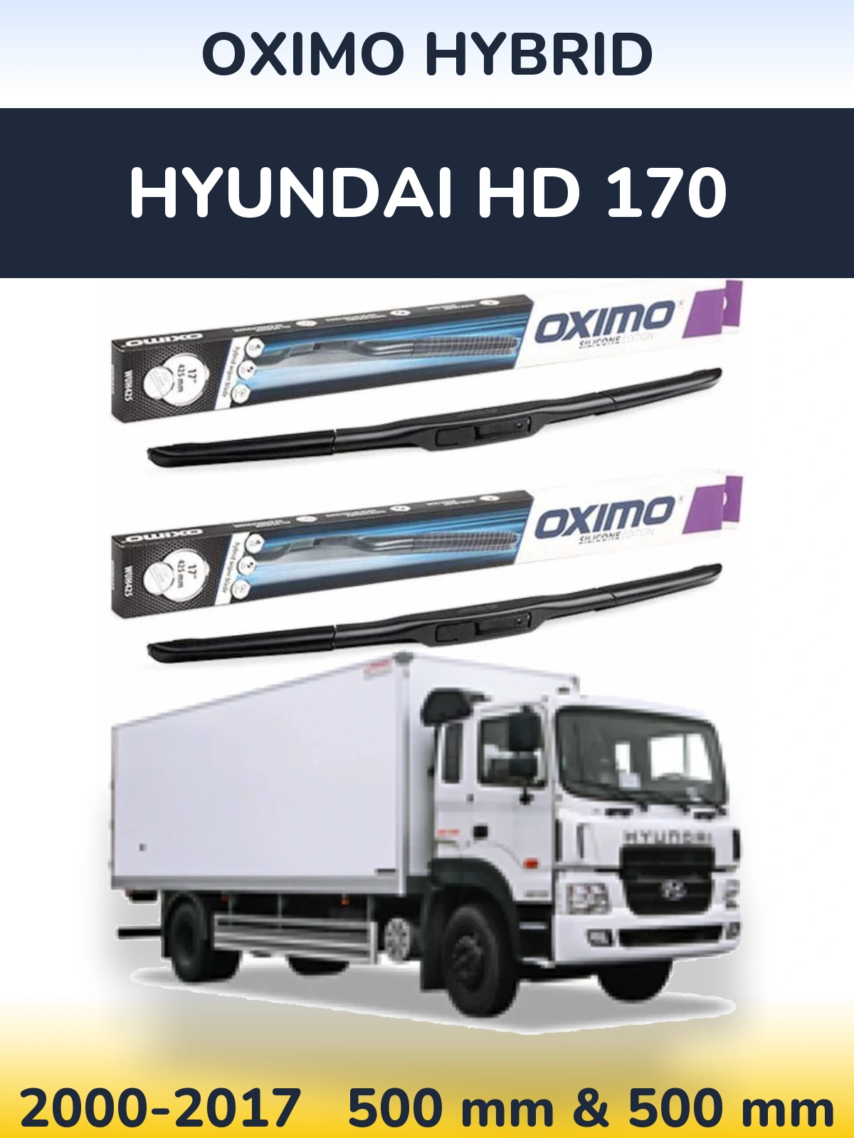 Front wiper blade set Oximo Hybrid 500 & 500 mm for Hyundai HD 170 2000-2017