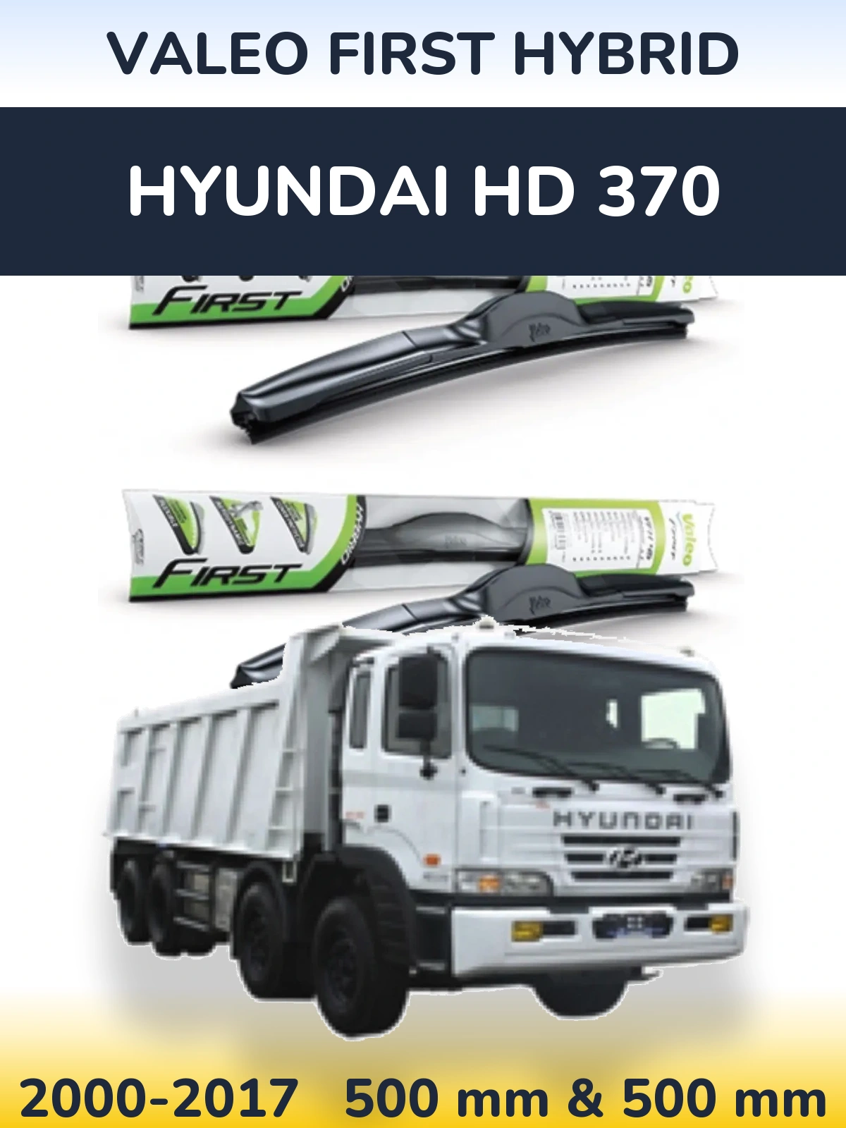 Komplet przednich wycieraczek Valeo First Hybrid 500 & 500 mm do Hyundai HD 370 2000-2017