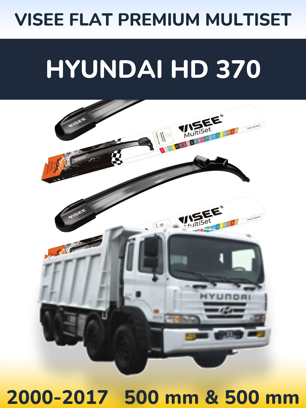 Komplet przednich wycieraczek VISEE FLAT PREMIUM MultiSet 500 & 500 mm do Hyundai HD 370 2000-2017