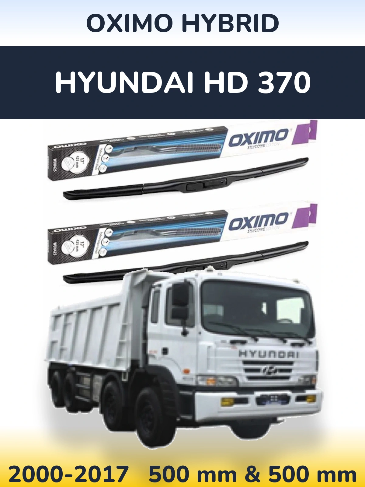 Komplet przednich wycieraczek Oximo Hybrid 500 & 500 mm do Hyundai HD 370 2000-2017