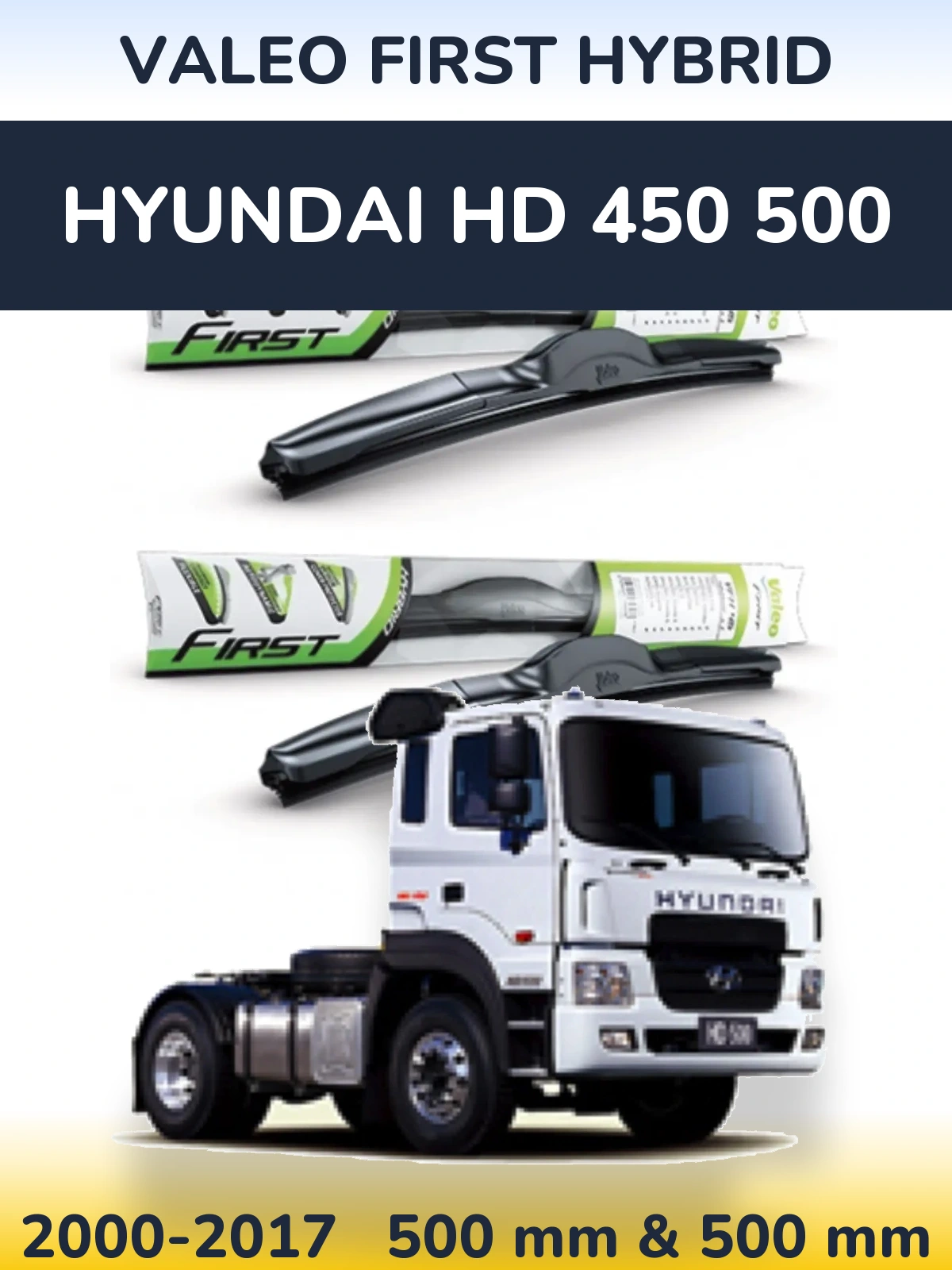 Komplet przednich wycieraczek Valeo First Hybrid 500 & 500 mm do Hyundai HD 450 500 2000-2017