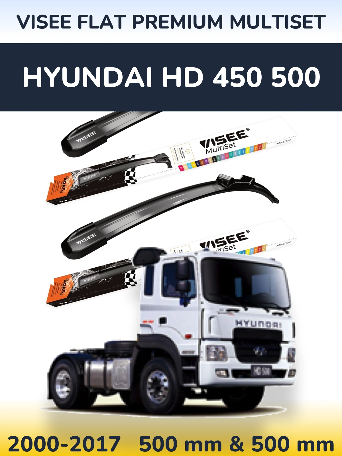 Front wiper blade set VISEE FLAT PREMIUM MultiSet 500 & 500 mm for Hyundai HD 450 500 2000-2017