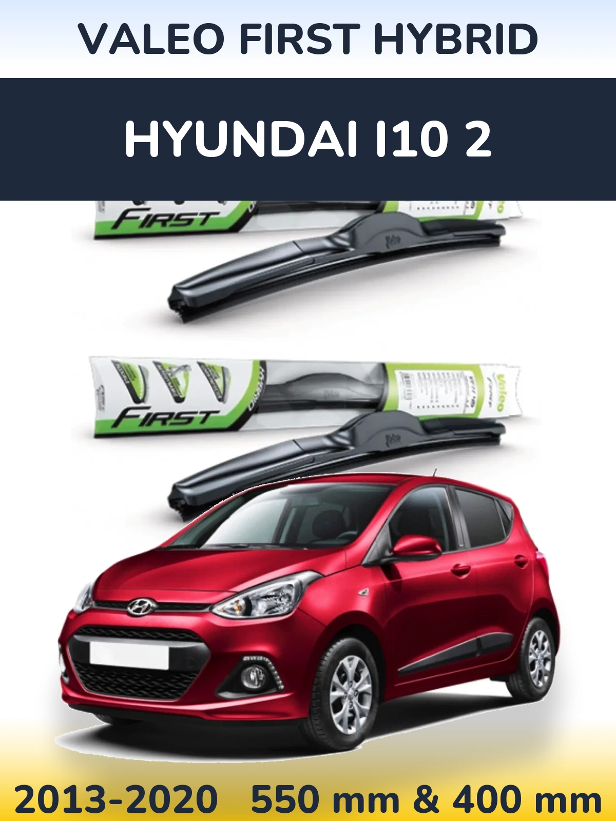 Комплект передних дворников Valeo First Hybrid 550 & 400 мм для Hyundai i10 2 2013-2020