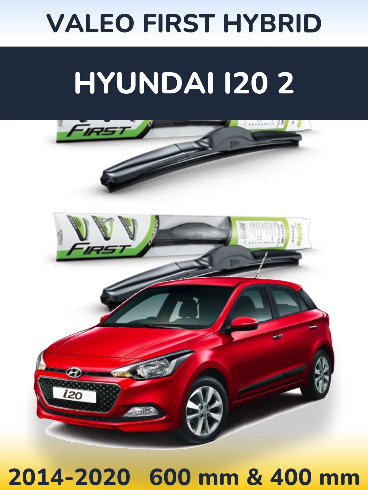 Komplet przednich wycieraczek Valeo First Hybrid 600 & 400 mm do Hyundai i20 2 2014-2020