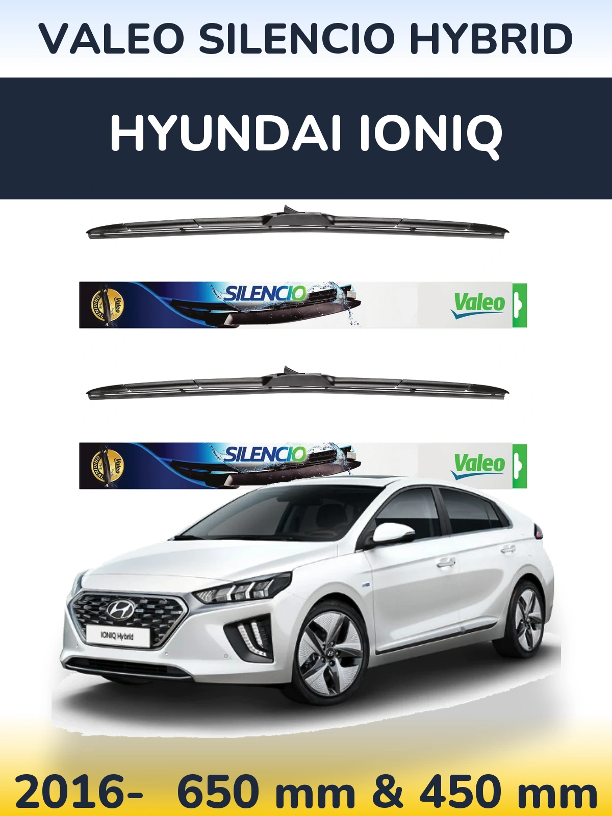 Front wiper blade set Valeo Silencio Hybrid 650 & 450 mm for Hyundai IONIQ 2016-2026