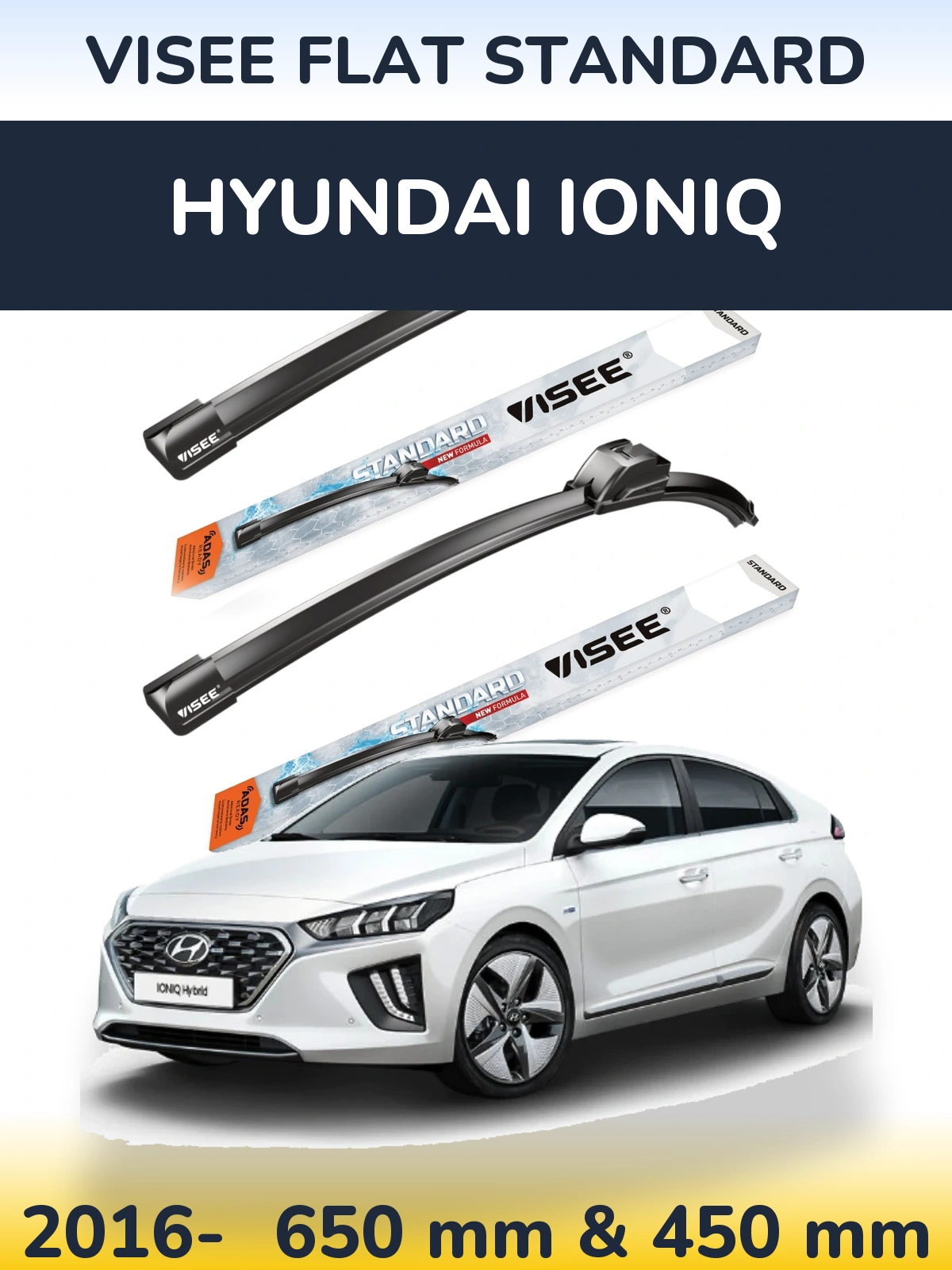 Komplet przednich wycieraczek VISEE FLAT STANDARD 650 & 450 mm do Hyundai IONIQ 2016-2026