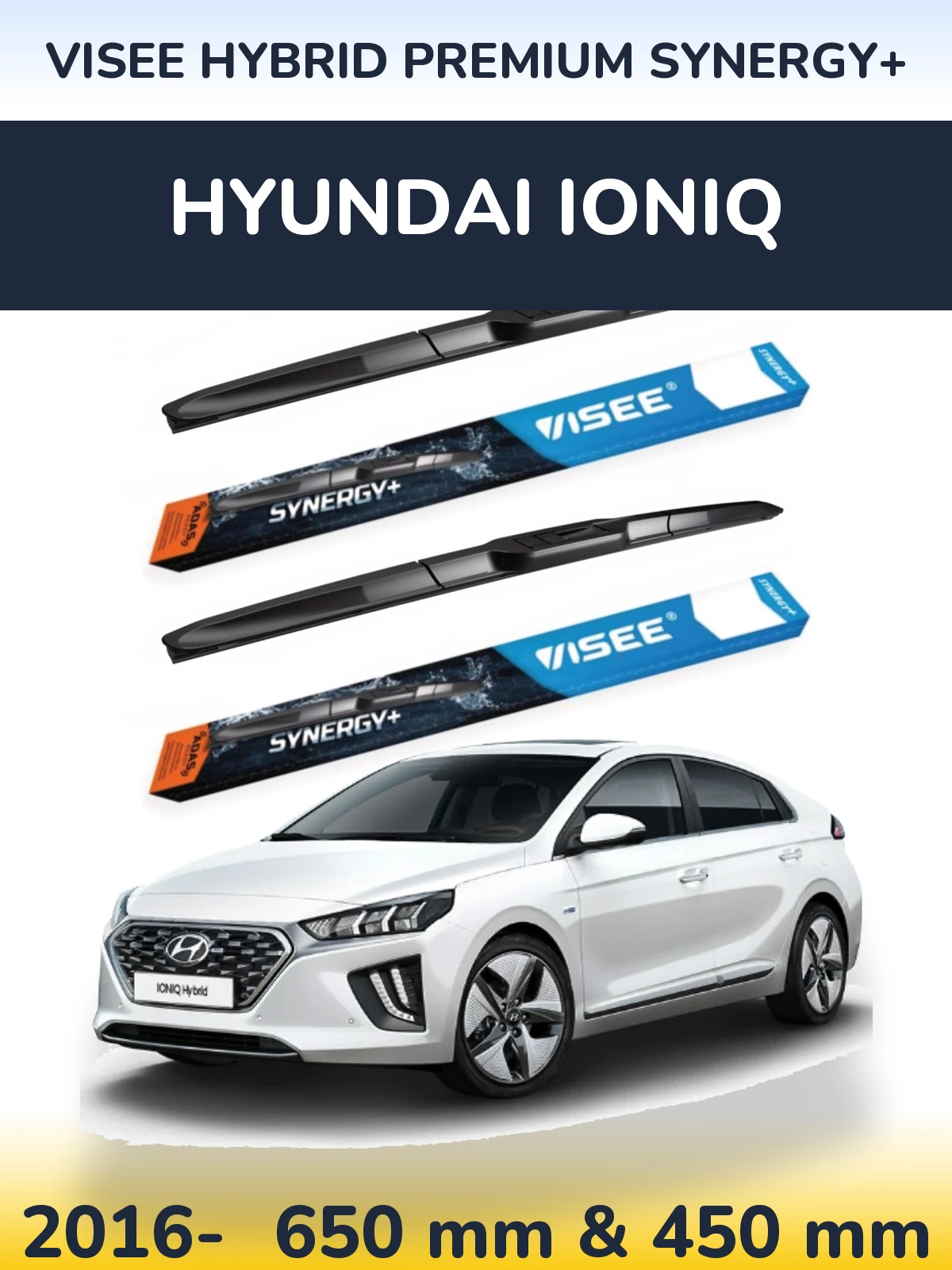 Komplet przednich wycieraczek VISEE HYBRID PREMIUM SYNERGY+ 650 & 450 mm do Hyundai IONIQ 2016-2026