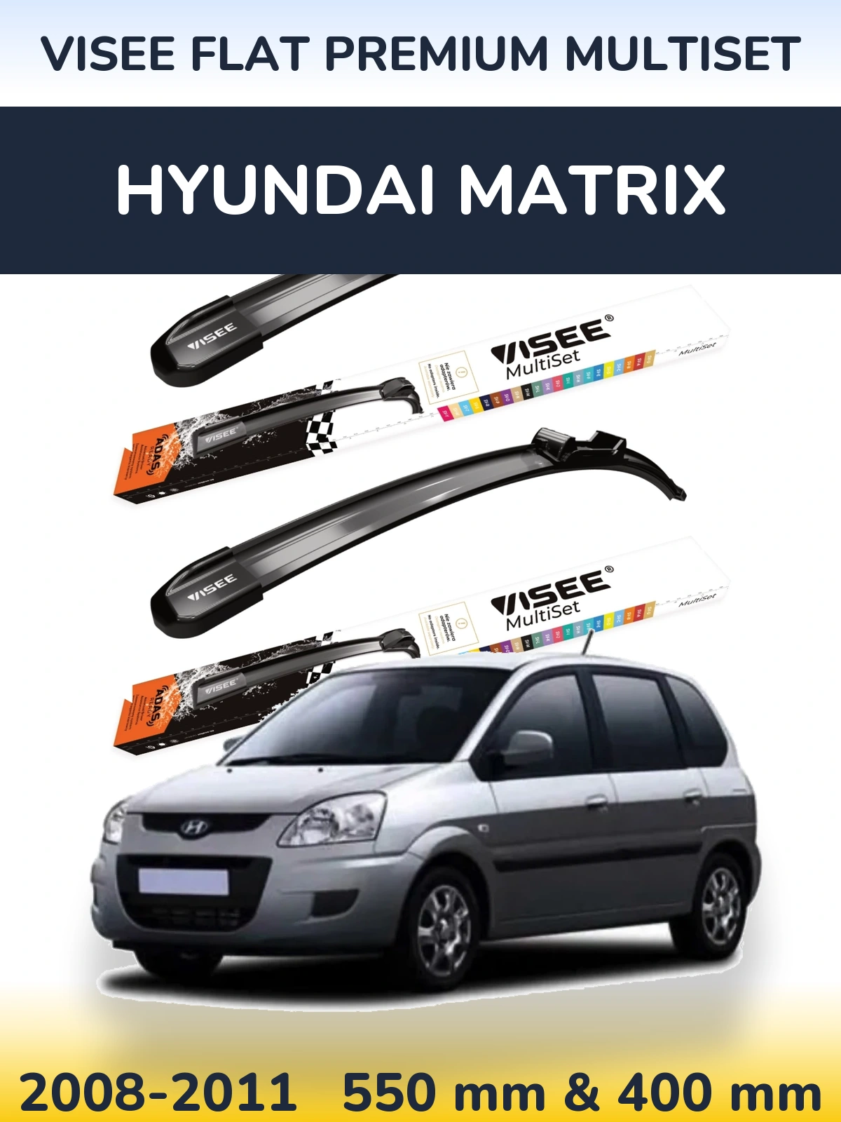 Komplet przednich wycieraczek VISEE FLAT PREMIUM MultiSet 550 & 400 mm do Hyundai Matrix 2008-2011