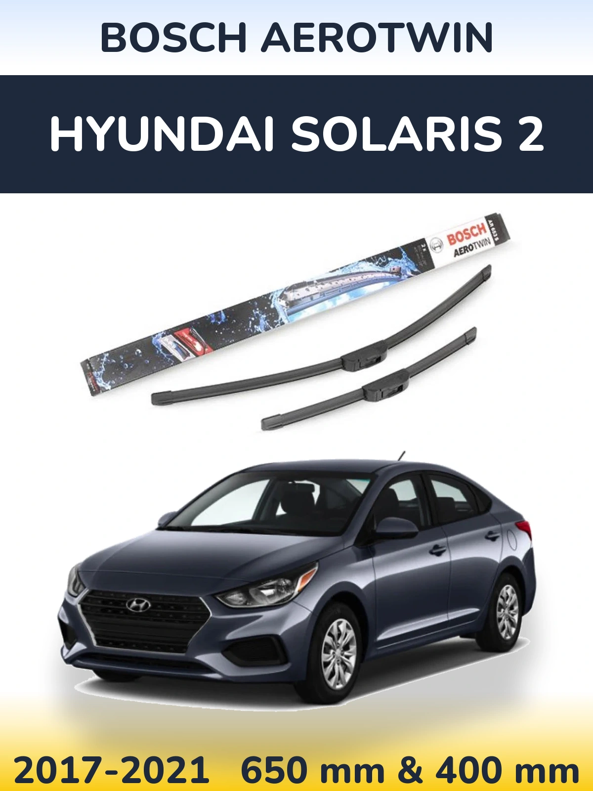 Komplet przednich wycieraczek BOSCH AeroTwin 650 & 400 mm do Hyundai Solaris 2 2017-2021