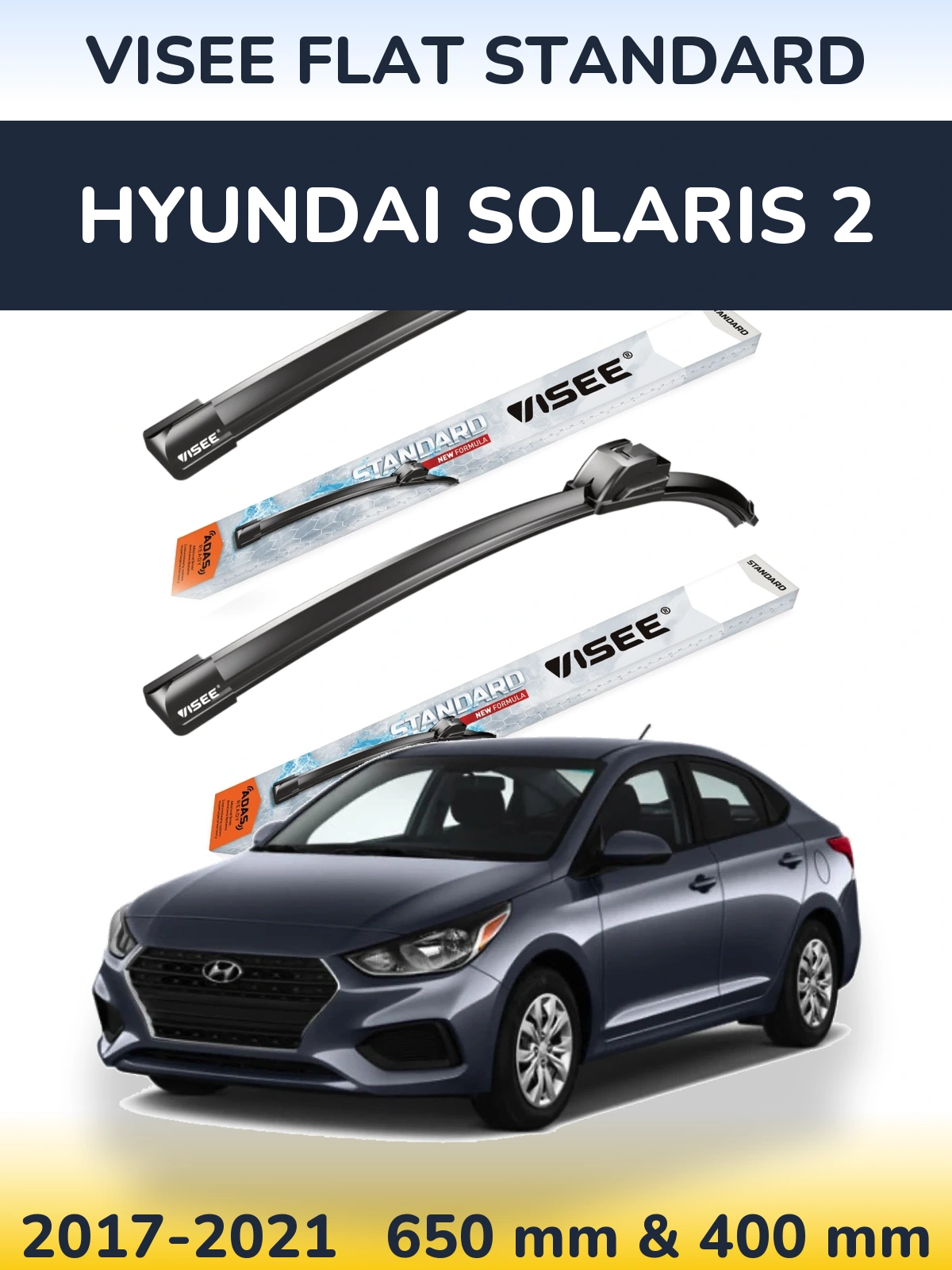 Front wiper blade set VISEE FLAT STANDARD 650 & 400 mm for Hyundai Solaris 2 2017-2021