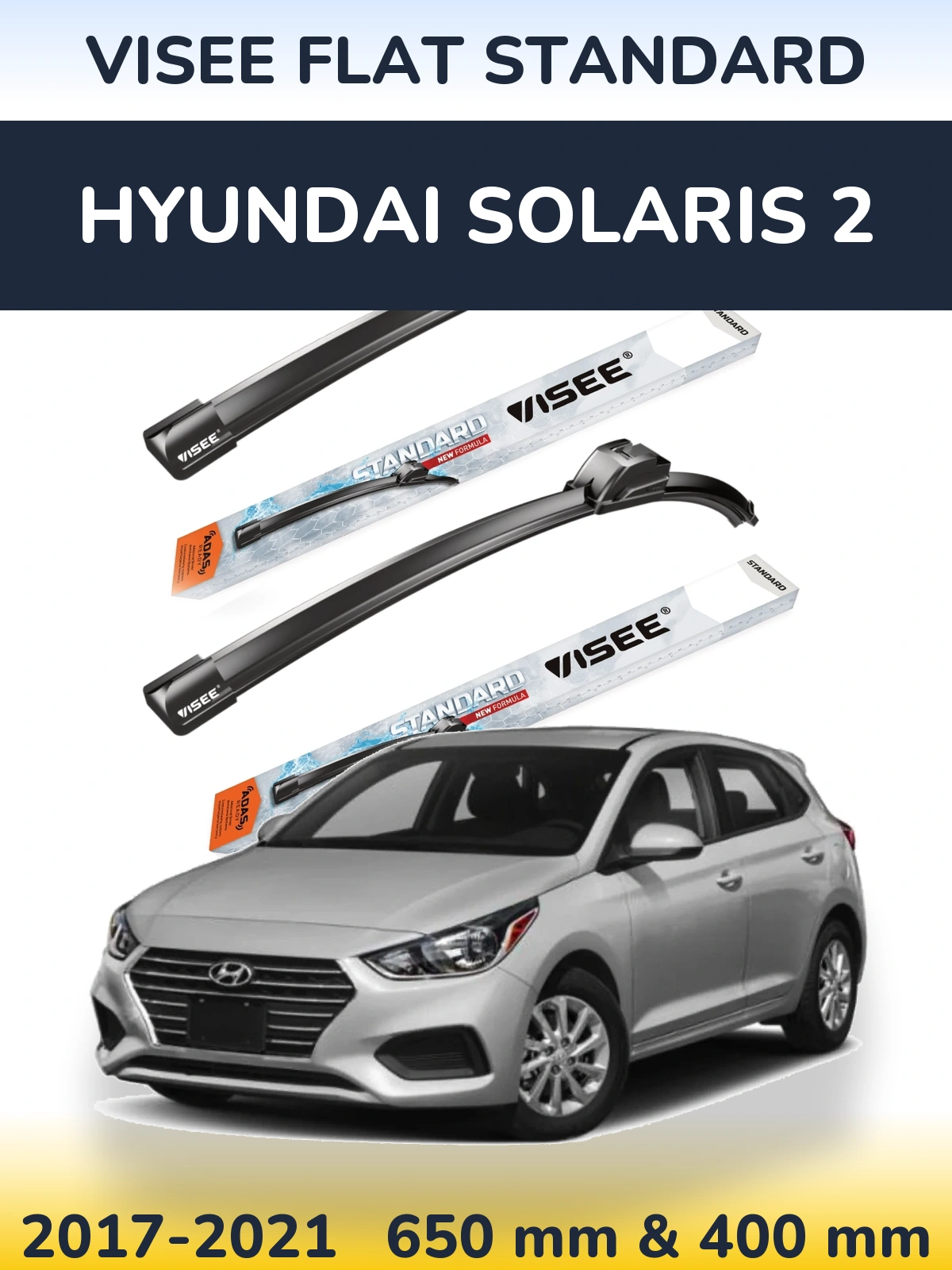 Komplet przednich wycieraczek VISEE FLAT STANDARD 650 & 400 mm do Hyundai Solaris 2 2017-2021