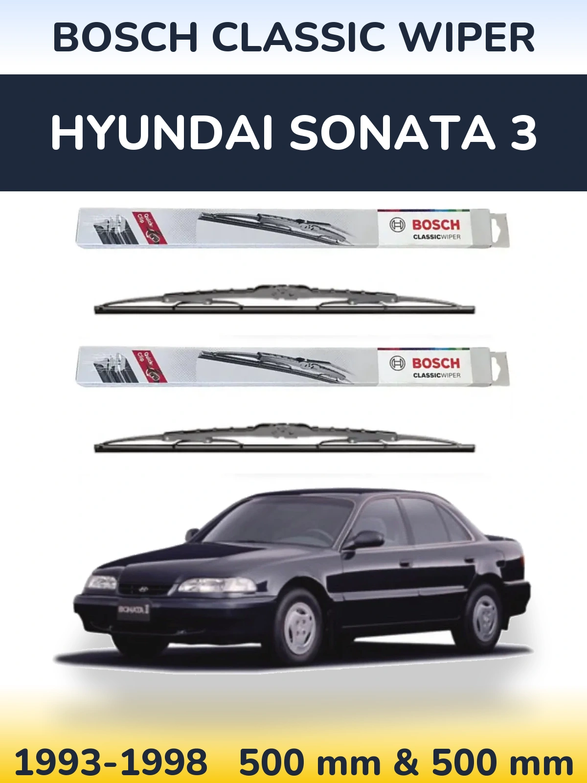 Komplet przednich wycieraczek BOSCH Classic Wiper 500 & 500 mm do Hyundai Sonata 3 1993-1998