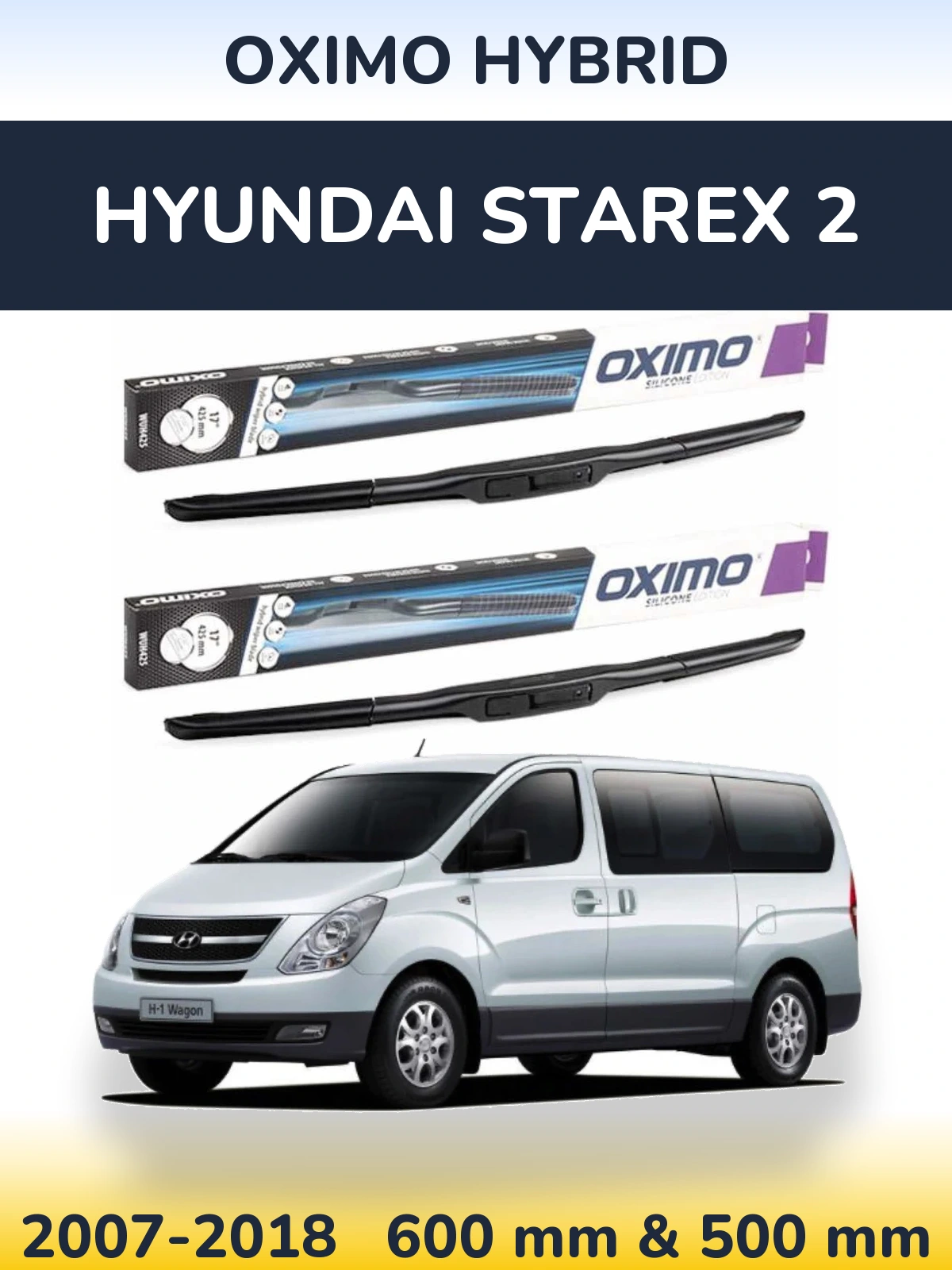 Комплект передних дворников Oximo Hybrid 600 & 500 мм для Hyundai Starex 2 2007-2018