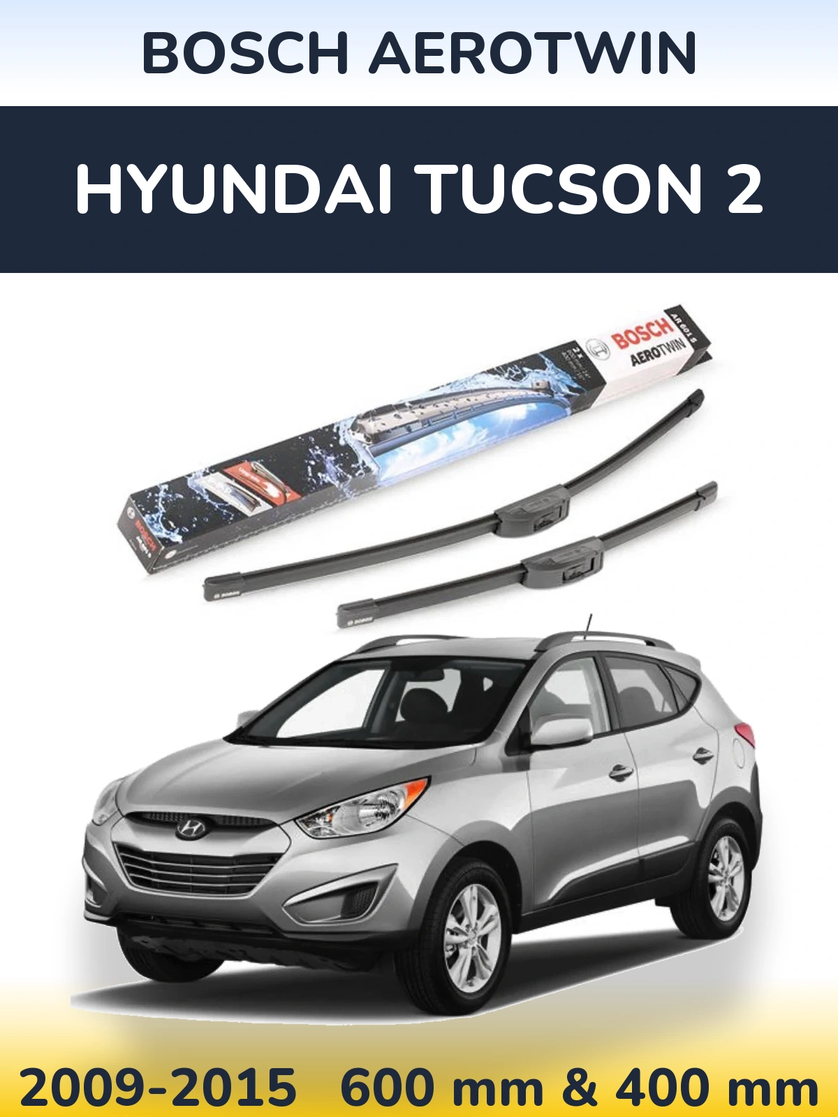 Komplet przednich wycieraczek BOSCH AeroTwin 600 & 400 mm do Hyundai Tucson 2 2009-2015