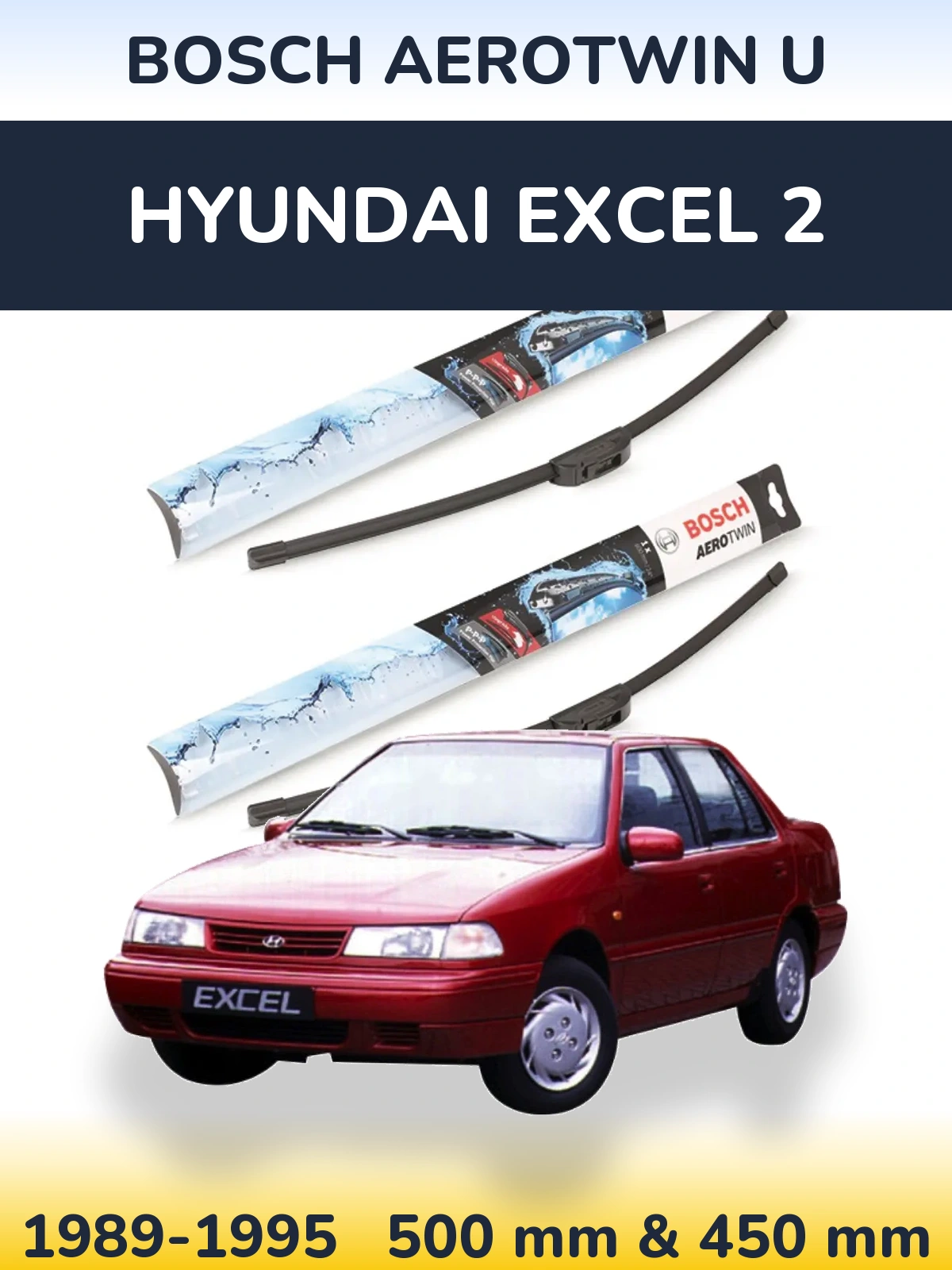 Front wiper blade set BOSCH AeroTwin U 500 & 450 mm for Hyundai Excel 2 1989-1995