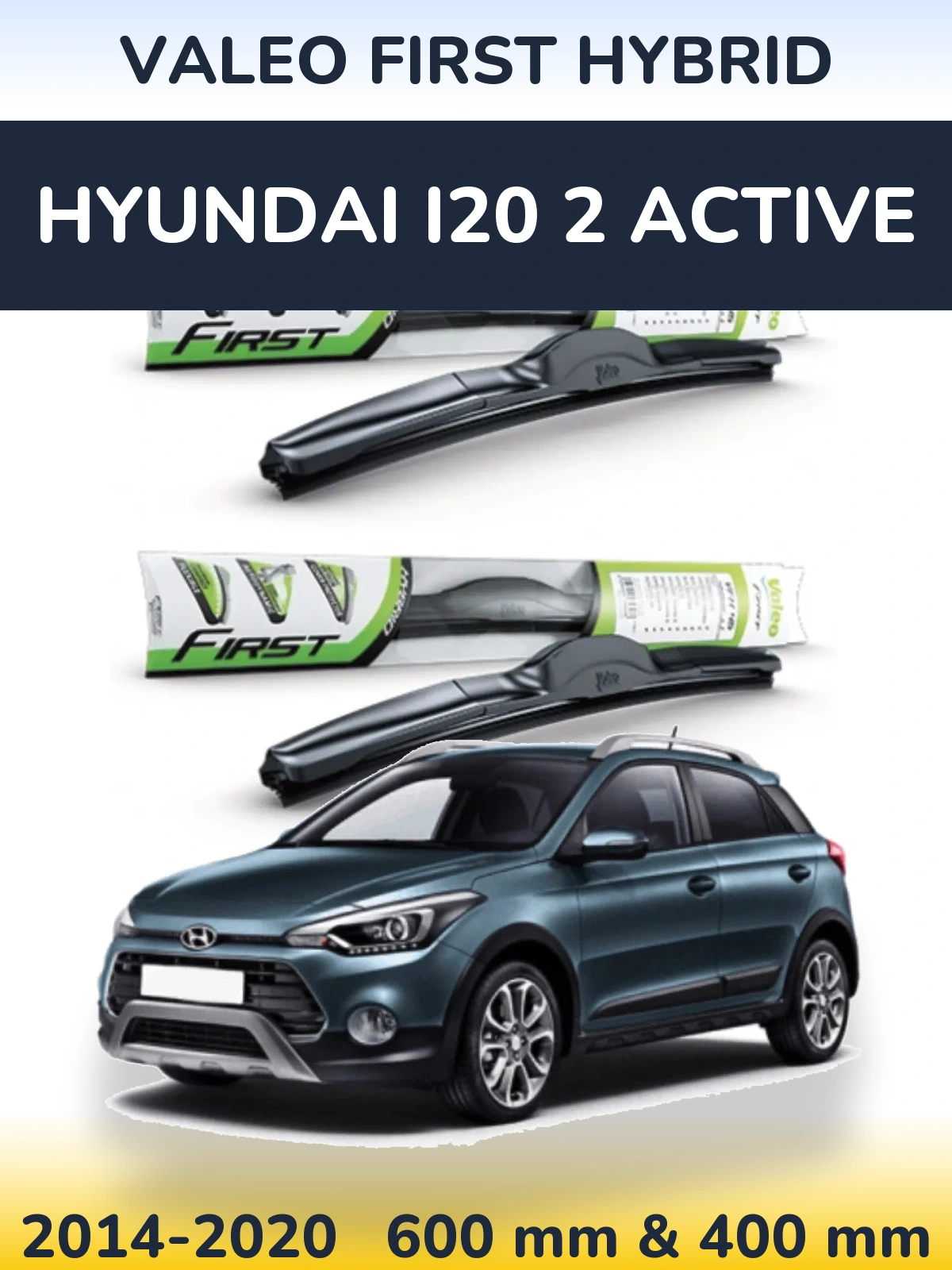 Komplet przednich wycieraczek Valeo First Hybrid 600 & 400 mm do Hyundai i20 2 Active 2014-2020