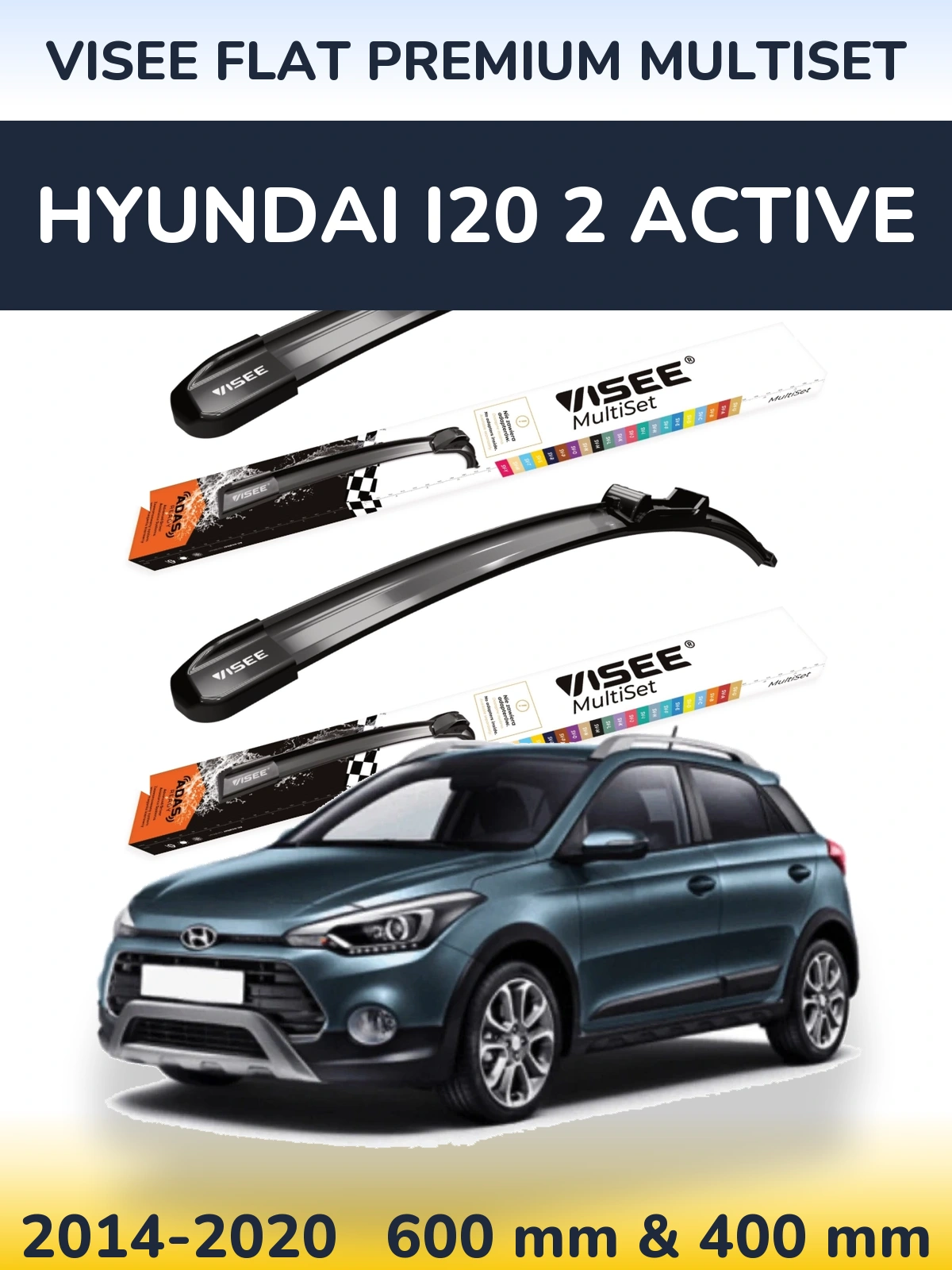 Komplet przednich wycieraczek VISEE FLAT PREMIUM MultiSet 600 & 400 mm do Hyundai i20 2 Active 2014-2020