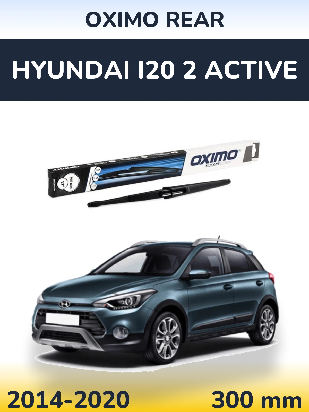 Tylna wycieraczka Oximo Rear 300 mm do Hyundai i20 2 Active 2014-2020
