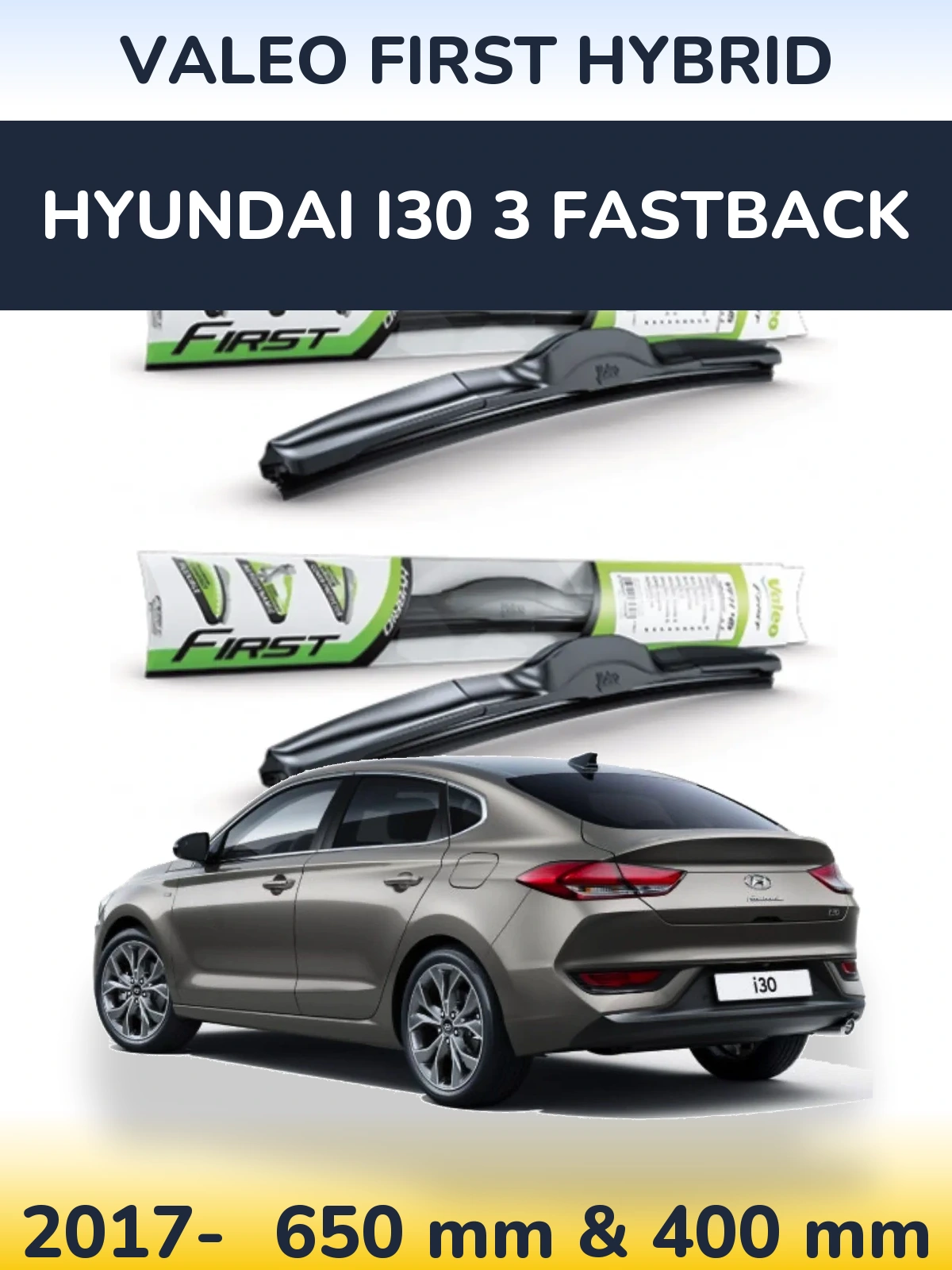 Komplet przednich wycieraczek Valeo First Hybrid 650 & 400 mm do Hyundai i30 3 Fastback 2017-2026