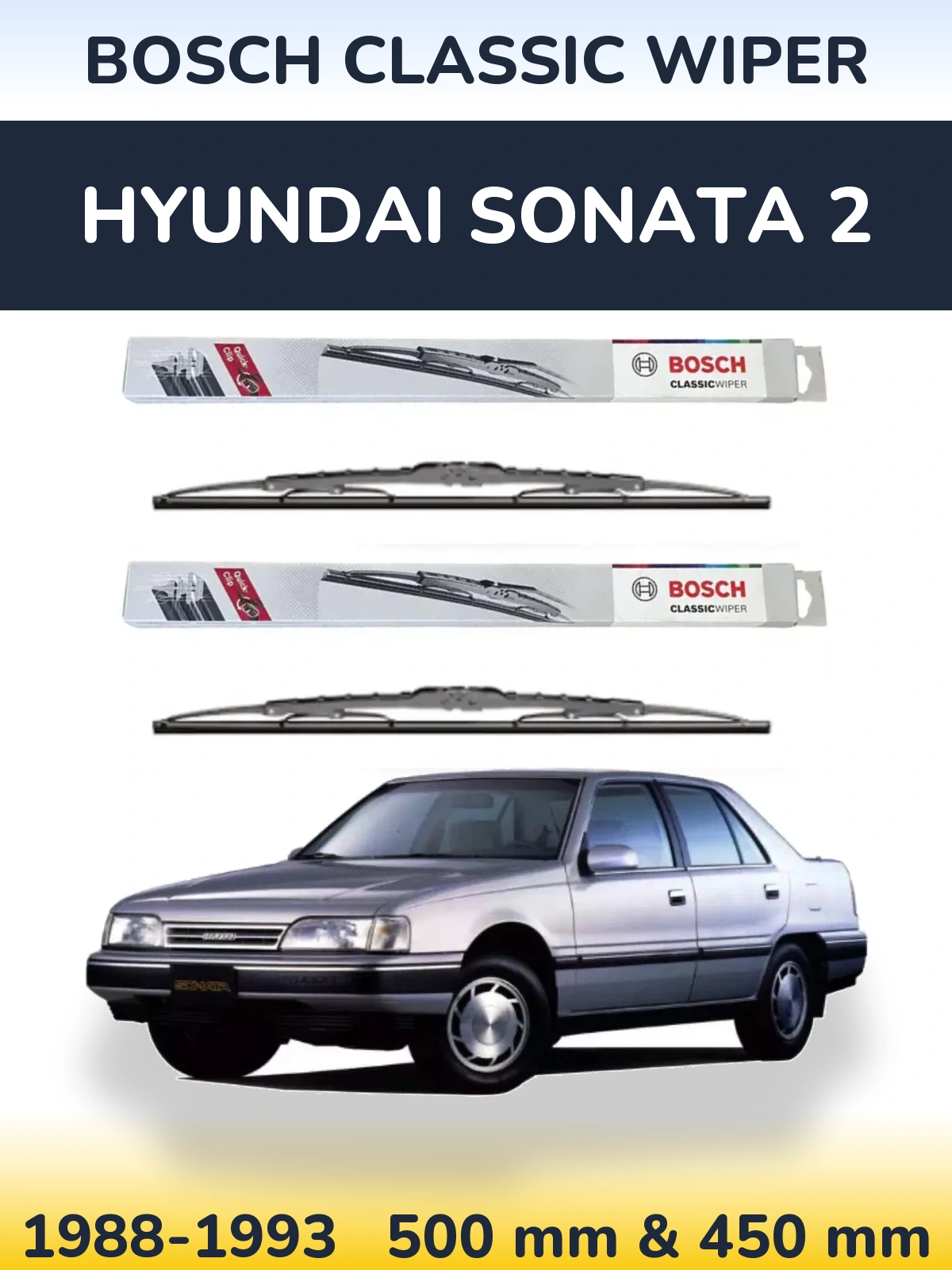 Komplet przednich wycieraczek BOSCH Classic Wiper 500 & 450 mm do Hyundai Sonata 2 1988-1993