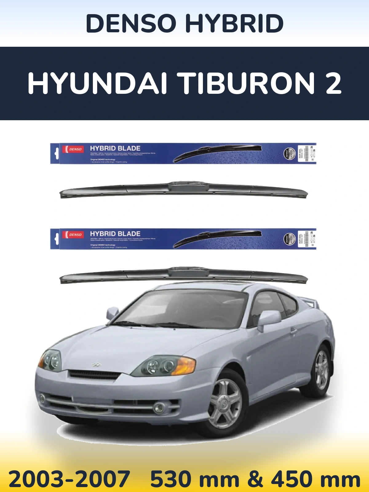 Komplet przednich wycieraczek Denso Hybrid 530 & 450 mm do Hyundai Tiburon 2 2003-2007