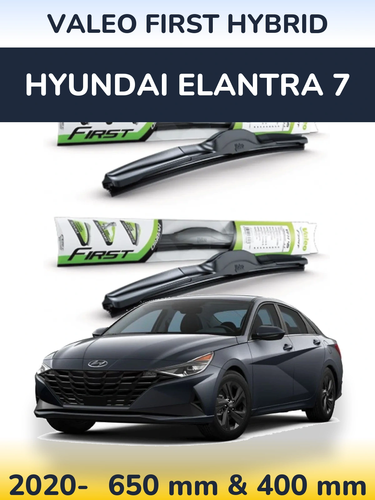 Комплект передних дворников Valeo First Hybrid 650 & 400 мм для Hyundai Elantra 7 2020-2026