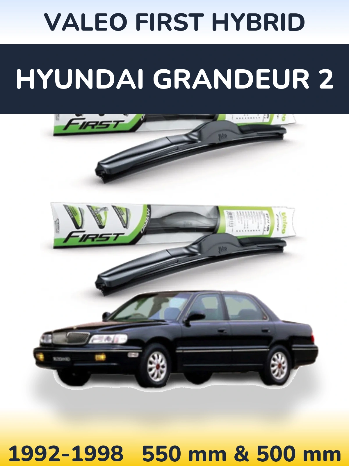 Front wiper blade set Valeo First Hybrid 550 & 500 mm for Hyundai Grandeur 2 1992-1998