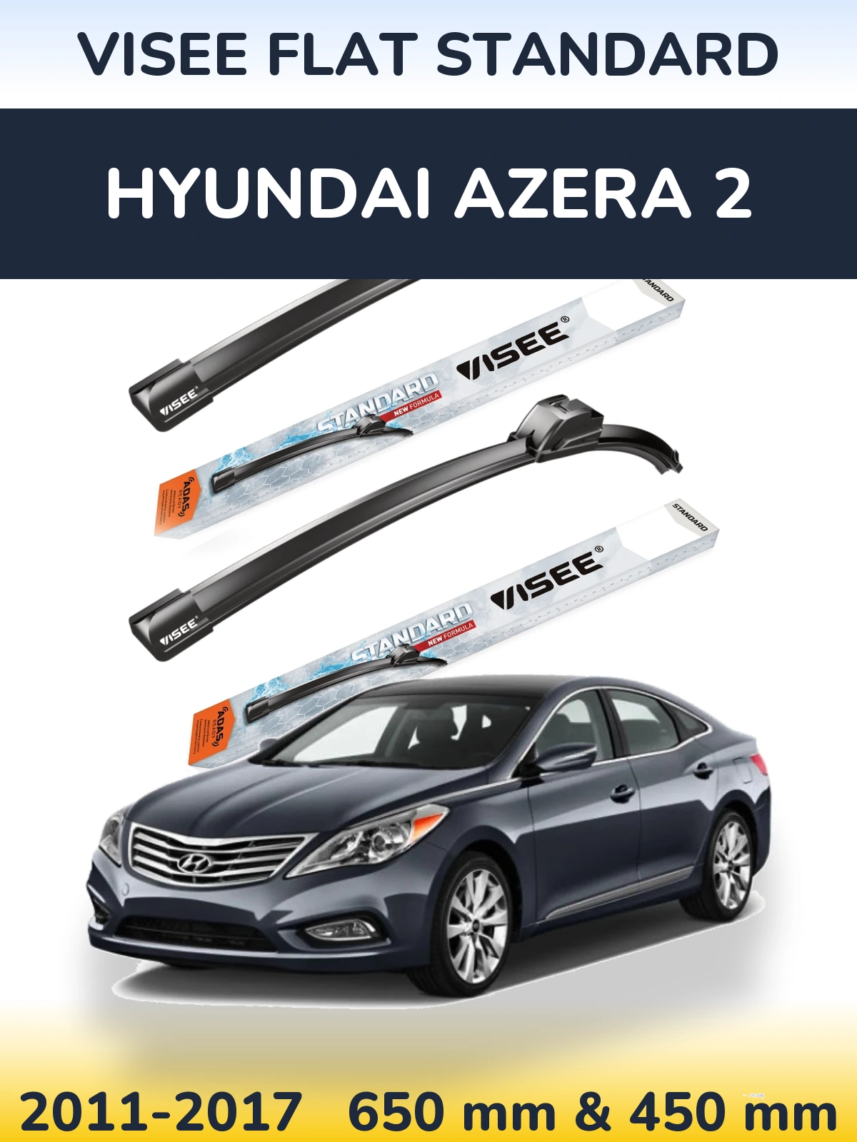 Komplet przednich wycieraczek VISEE FLAT STANDARD 650 & 450 mm do Hyundai Azera 2 2011-2017