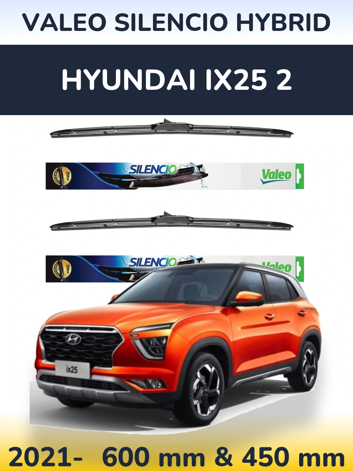 Комплект передних дворников Valeo Silencio Hybrid 600 & 450 мм для Hyundai ix25 2 2021-2026