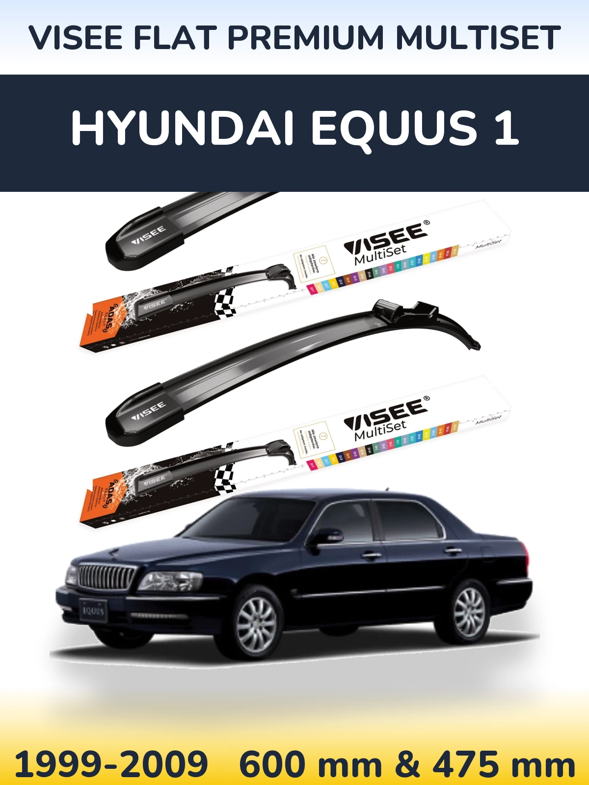 Komplet przednich wycieraczek VISEE FLAT PREMIUM MultiSet 600 & 475 mm do Hyundai Equus 1 1999-2009