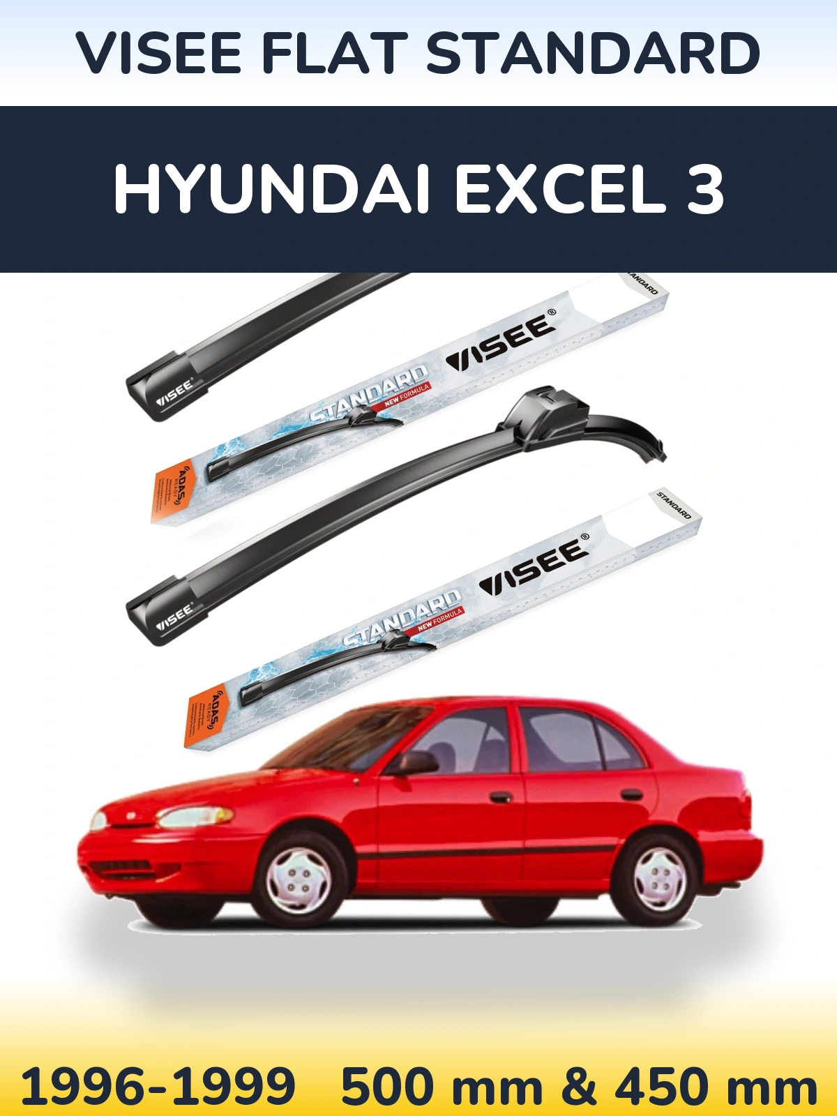 Front wiper blade set VISEE FLAT STANDARD 500 & 450 mm for Hyundai Excel 3 1996-1999
