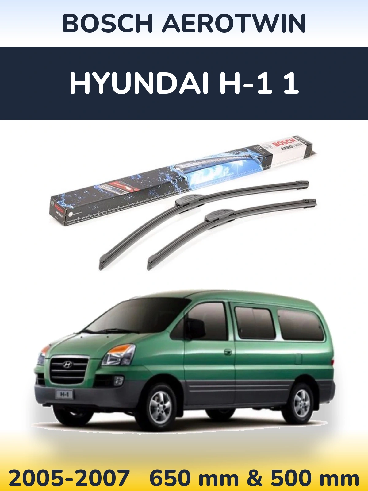 Komplet przednich wycieraczek BOSCH AeroTwin 650 & 500 mm do Hyundai H-1 1 2005-2007