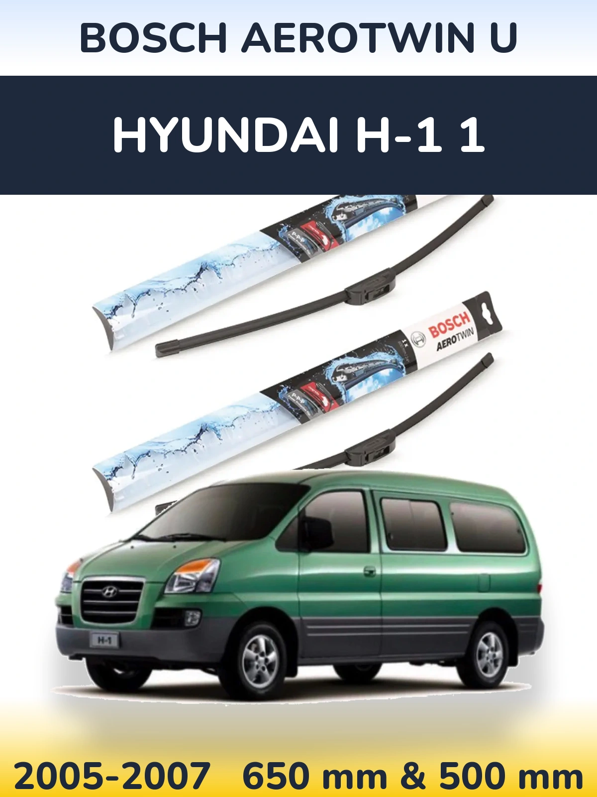 Komplet przednich wycieraczek BOSCH AeroTwin U 650 & 500 mm do Hyundai H-1 1 2005-2007