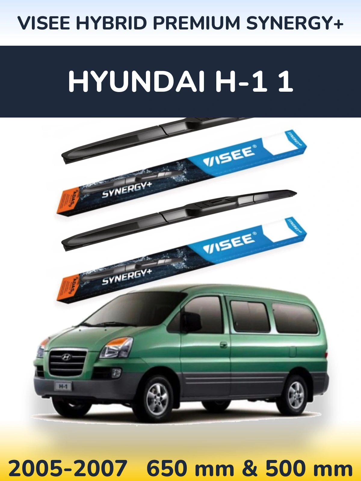 Komplet przednich wycieraczek VISEE HYBRID PREMIUM SYNERGY+ 650 & 500 mm do Hyundai H-1 1 2005-2007