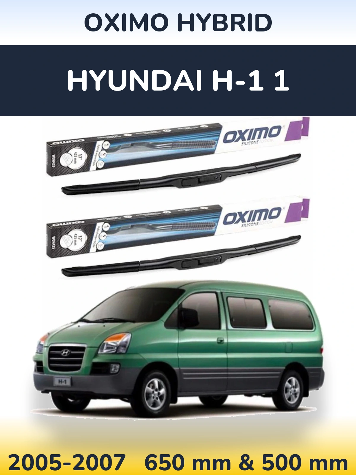 Komplet przednich wycieraczek Oximo Hybrid 650 & 500 mm do Hyundai H-1 1 2005-2007