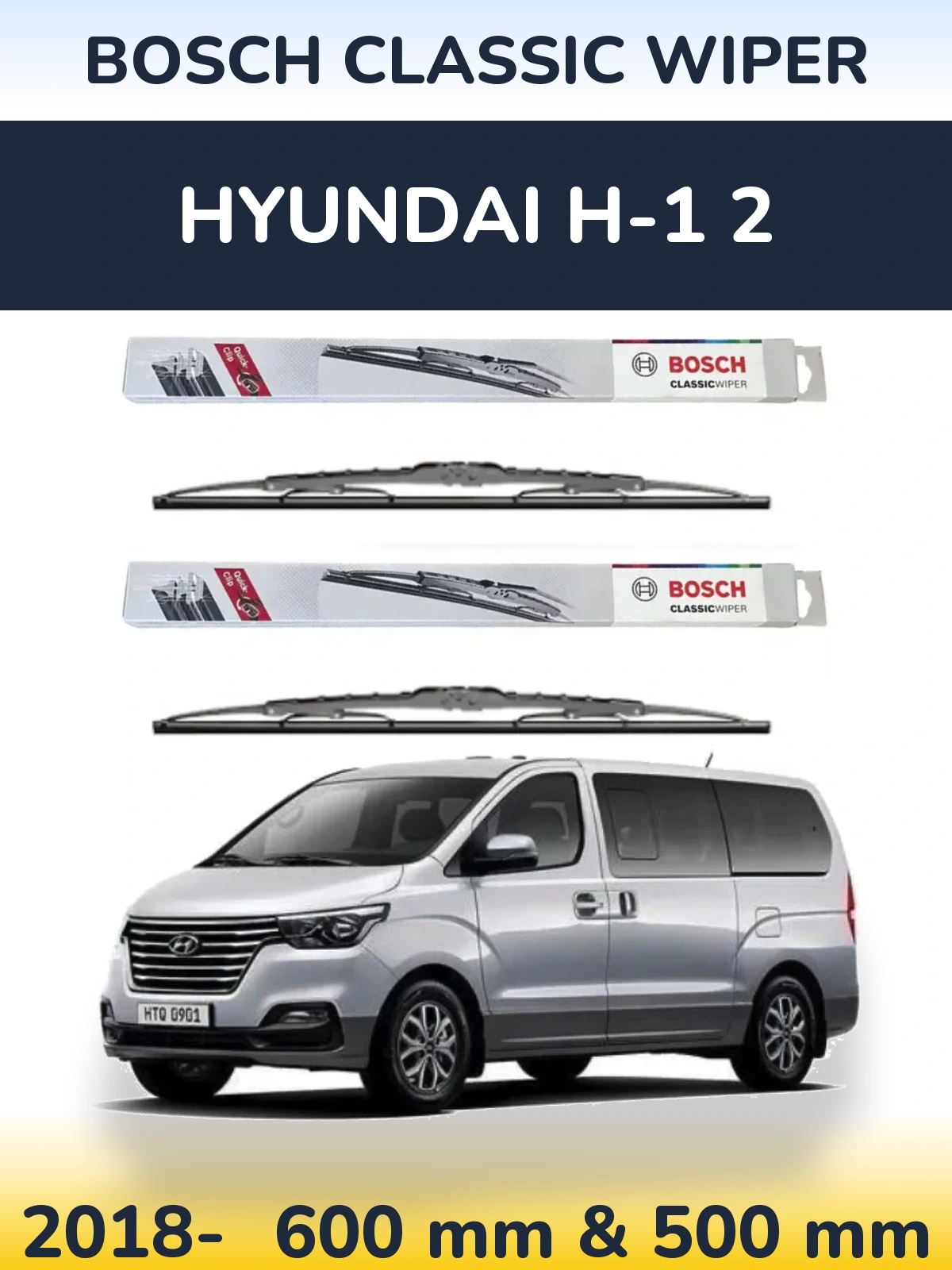 Front wiper blade set BOSCH Classic Wiper 600 & 500 mm for Hyundai H-1 2 2018-2026